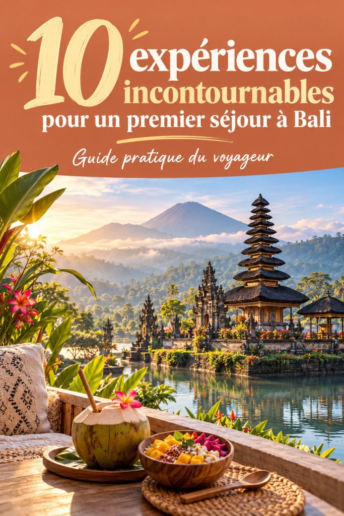 10 expériences incontournables pour votre premier séjour à Bali
