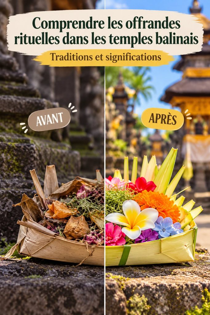 Comprendre les offrandes rituelles dans les temples balinais